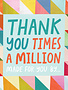 Thank You Times A Million Book