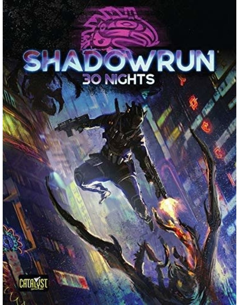 catalyst games Shadowrun RPG 30 Nights