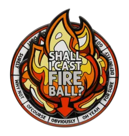 Shall I Cast Fireball Large Spinner Enamel Pin