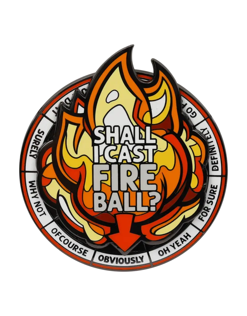 Shall I Cast Fireball Large Spinner Enamel Pin