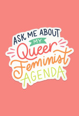 A Fink & Ink Ask Me About My Queer Feminist Agenda Sticker