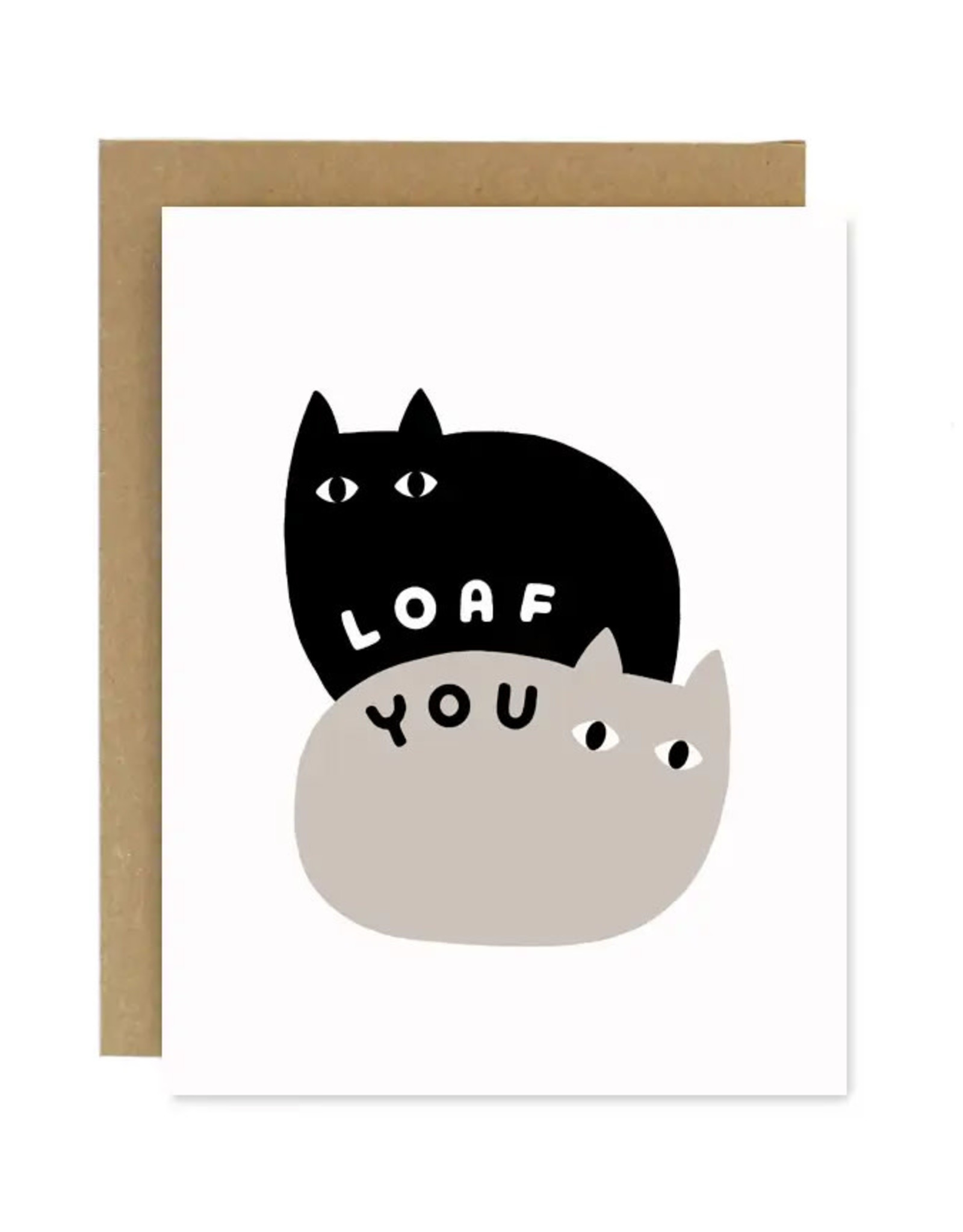 Worthwhile Paper Loaf You Card