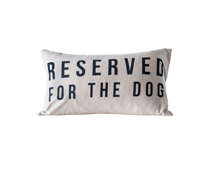 Reserved For The Dog Pillow