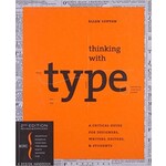 Thinking with Type, A Critical Guide for Designers, Writers, Editors and Students, 2nd Edition