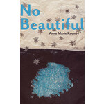 No Beautiful (Carnegie Mellon Poetry Series)