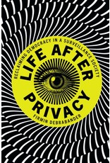 Cambridge University Press Life After Privacy: Reclaiming Democracy in a Surveillance Society