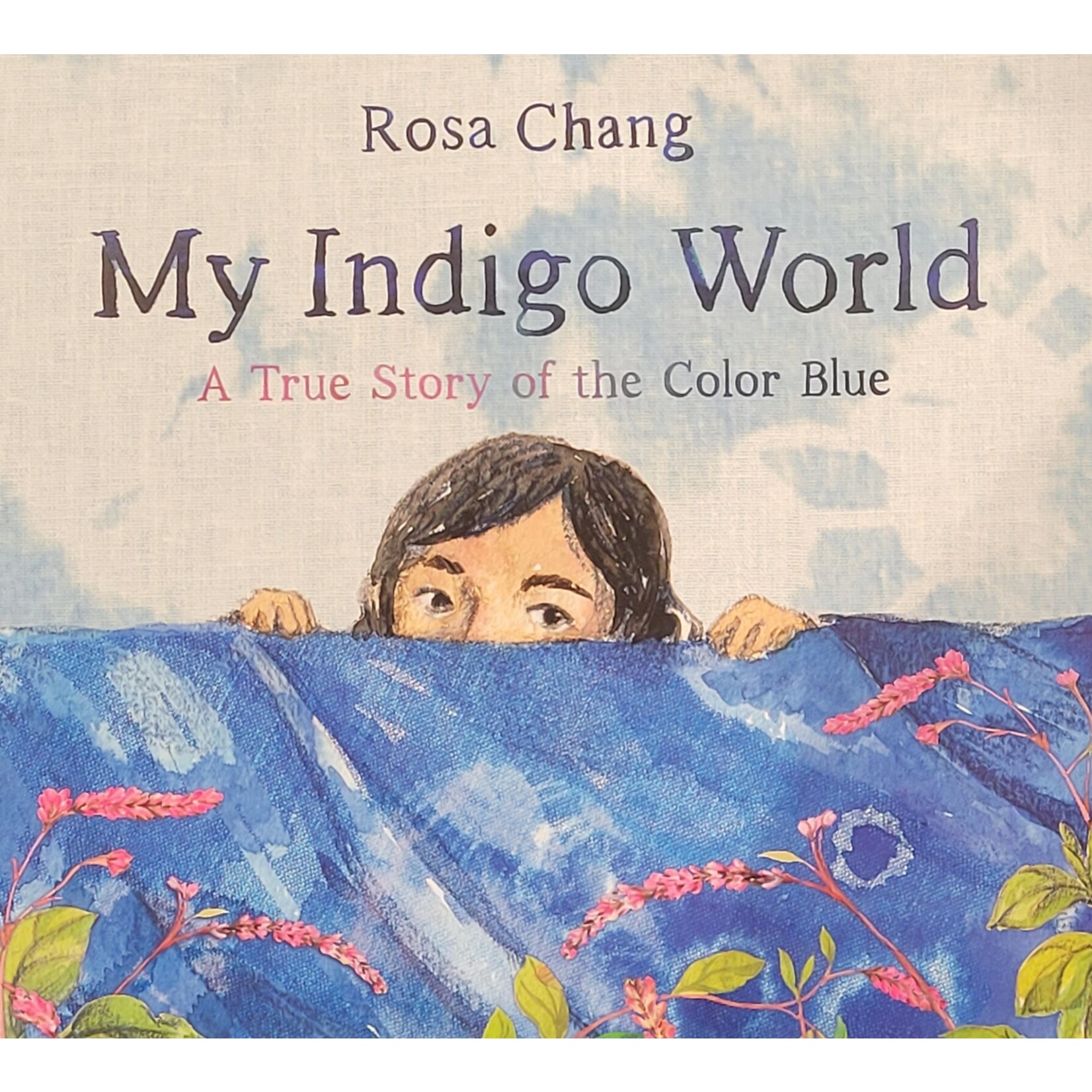 My Indigo World by Rosa Chang