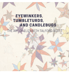 Eyewinkers, Tumbleturds, and Candlebugs The Art of Elizabeth Talford Scott