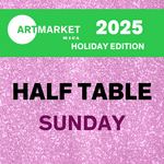 Sunday Art Market x Holiday Edition 2025 - Half Table