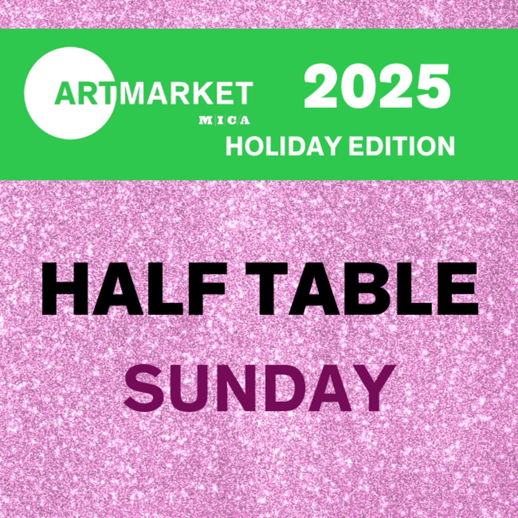 Sunday Art Market x Holiday Edition 2025 - Half Table