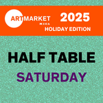 Saturday Art Market x Holiday Edition 2025 - Half Table