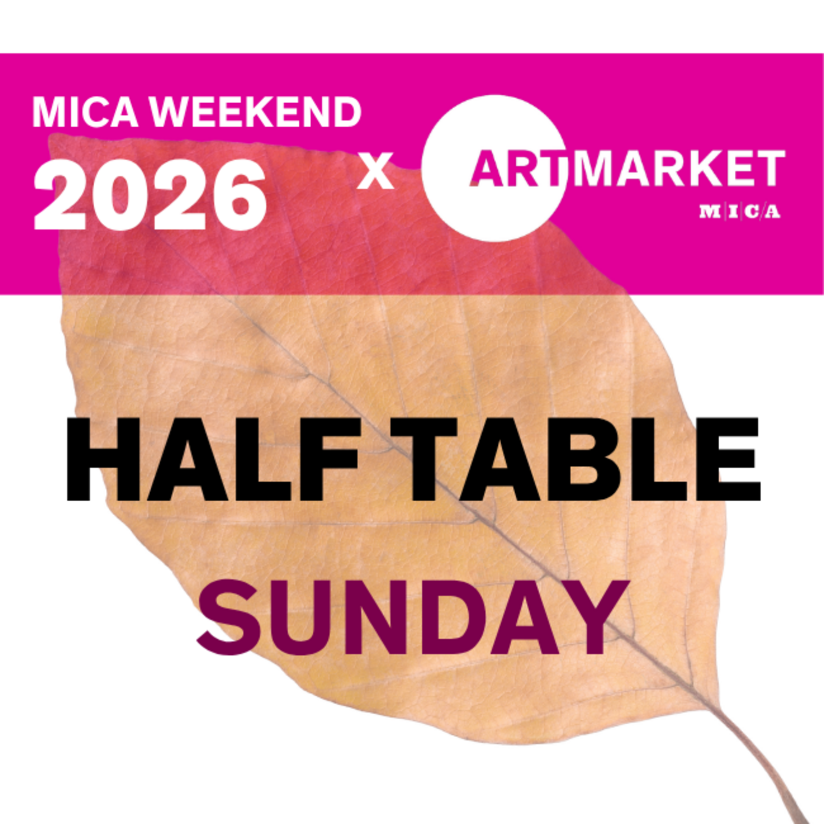 Alumni Art Market x MICA Weekend 2026 - SUNDAY ONLY Half Table