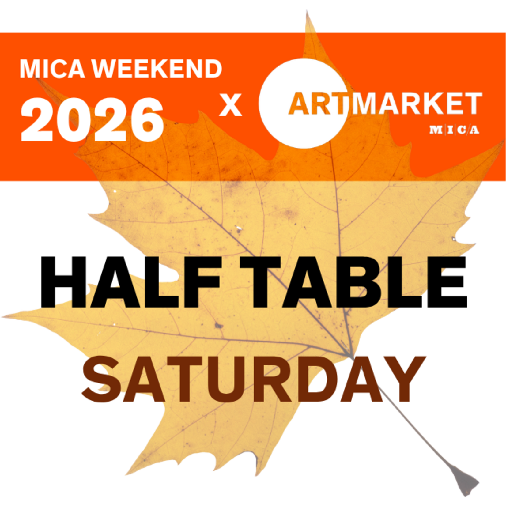 Alumni Art Market x MICA Weekend 2026 - SATURDAY ONLY Half Table
