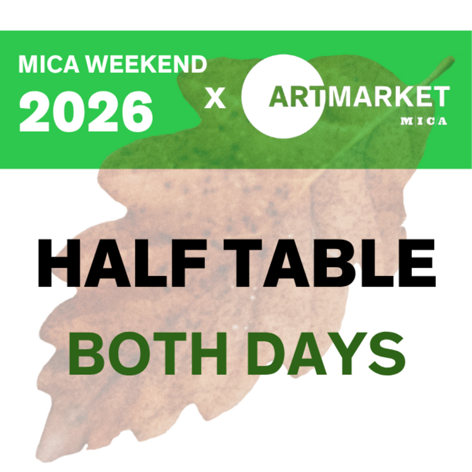 Alumni Art Market x MICA Weekend 2026 - BOTH DAYS Half Table