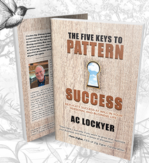 The Five Keys to Pattern  Key Success - By AC Lockyer