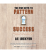 The Five Keys to Pattern  Success - By AC Lockyer (Hardback)
