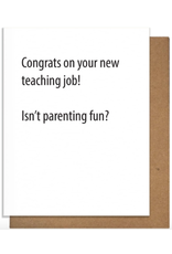 Pretty Alright Goods Teaching Job Greeting Card