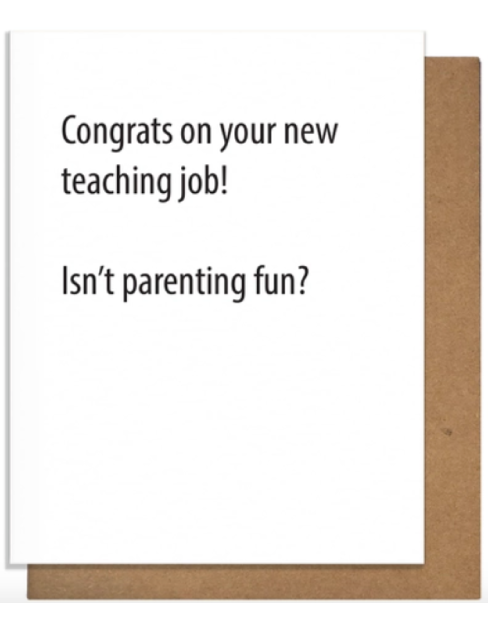 Pretty Alright Goods Teaching Job Greeting Card