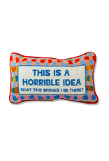 Furbish Studio Horrible Idea Needlepoint Pillow