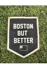 Oxford Pennant Boston But Better 18 x 24 Banner by Oxford Pennant
