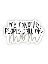 Big Moods My Favorite People Call Me Mom Sticker