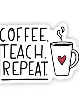 Coffee Teach Repeat Sticker