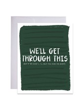 9th Letter Press Funny We'll Get Through This Greeting Card