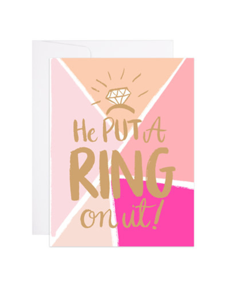 9th Letter Press Greeting Card - He Put A Ring On It