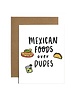 Brittany Paige Brittany Paige Greeting Card - Mexican Foods Over Dudes