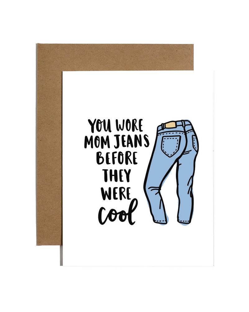 Brittany Paige Brittany Paige Greeting Card - Mom Jeans Before They Were Cool