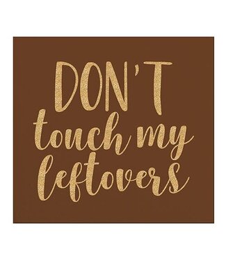 Slant Slant Cocktail Napkins - Don't Touch My Leftovers