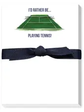 Donovan Designs I'd Rather Be Playing Tennis Notepad