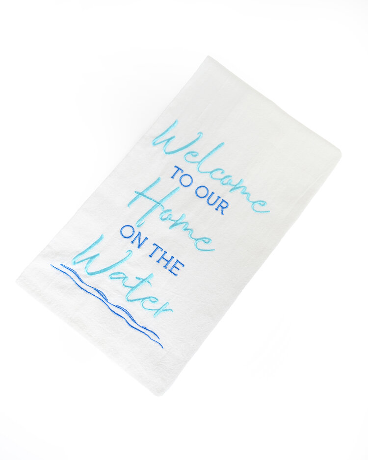 Flour Sack Towel -  Welcome to our Home on the Water
