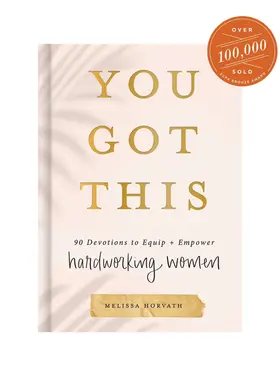 Sweet Water Decor 90 Devotions to Empower Hardworking Women