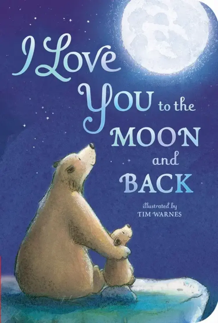 I Love You To The Moon & Back Book