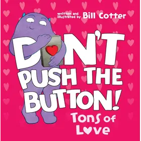 Don't Push the Button: Ton's of Love Book