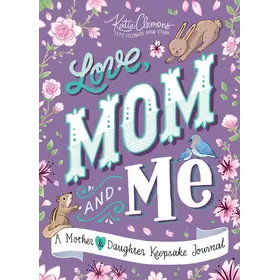 Love, Mom & Me: A Mother & Daughter Journal