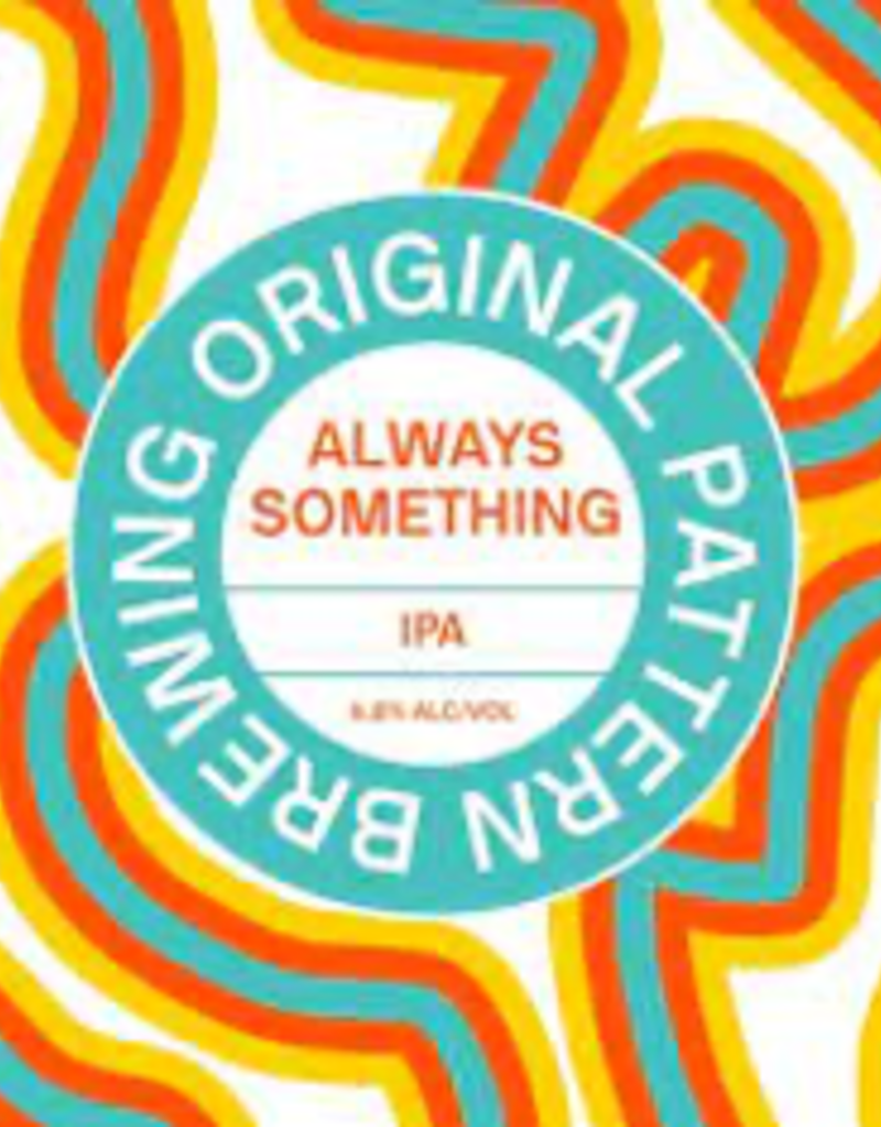 Original Pattern Brewing Co. Always Something West Coast IPA 4 pack 16 oz