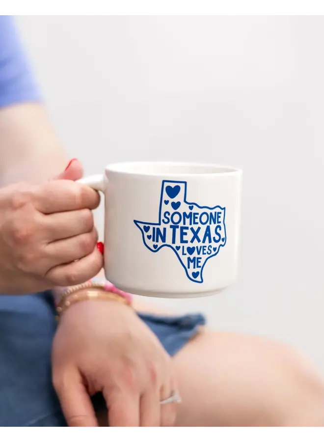 Someone In Texas Loves Me Mug