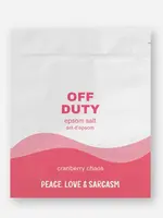 Peace, Love and Sarcasm OFF DUTY Epson Salt Bath Soak