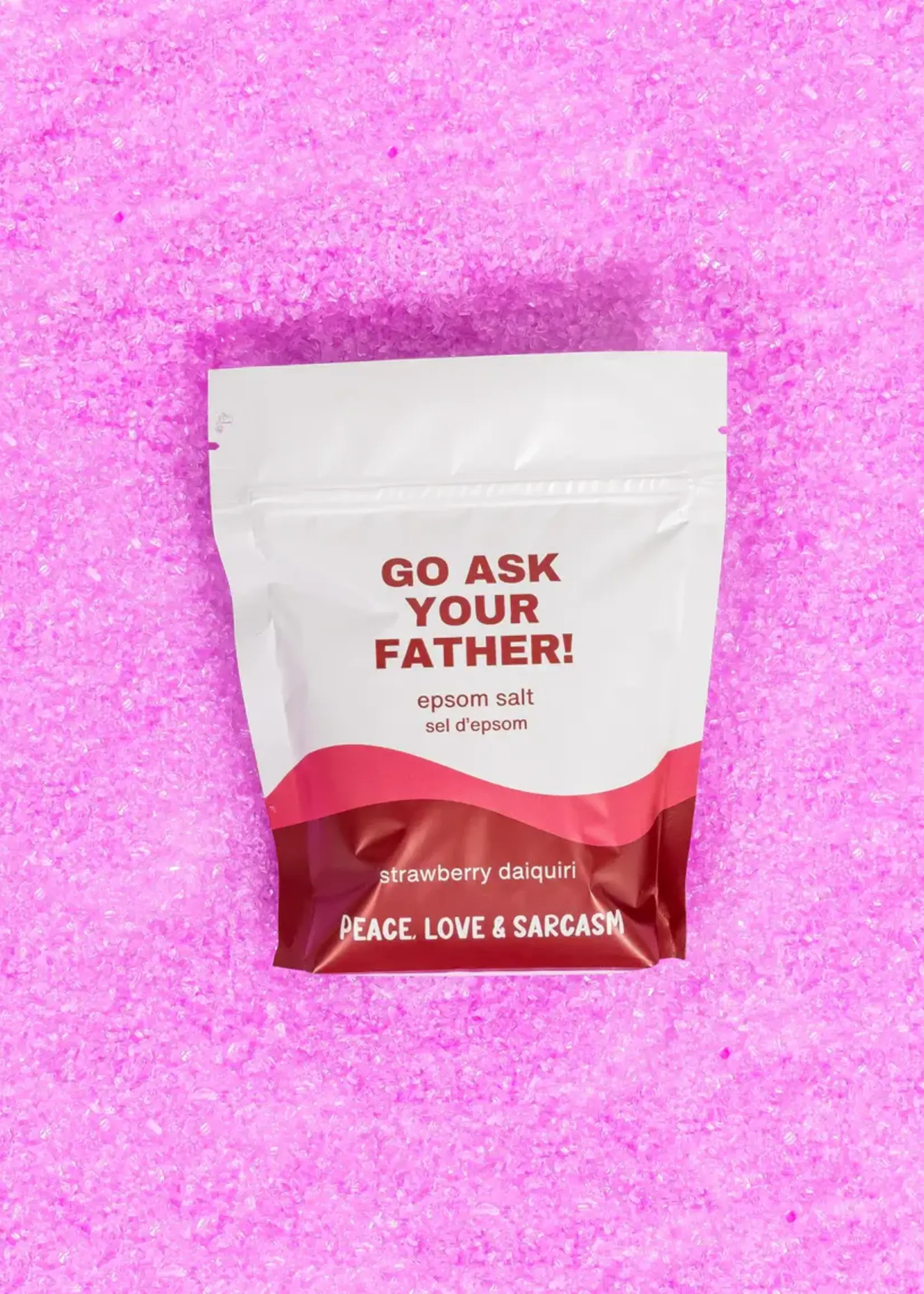Peace, Love and Sarcasm GO ASK YOUR FATHER Epson Salt Bath Soak