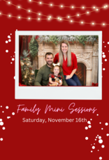 Family Mini Session Saturday November 16th