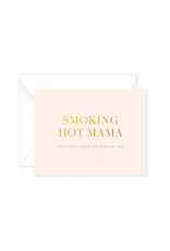 Smitten on Paper Smoking Hot Mama Greeting Card