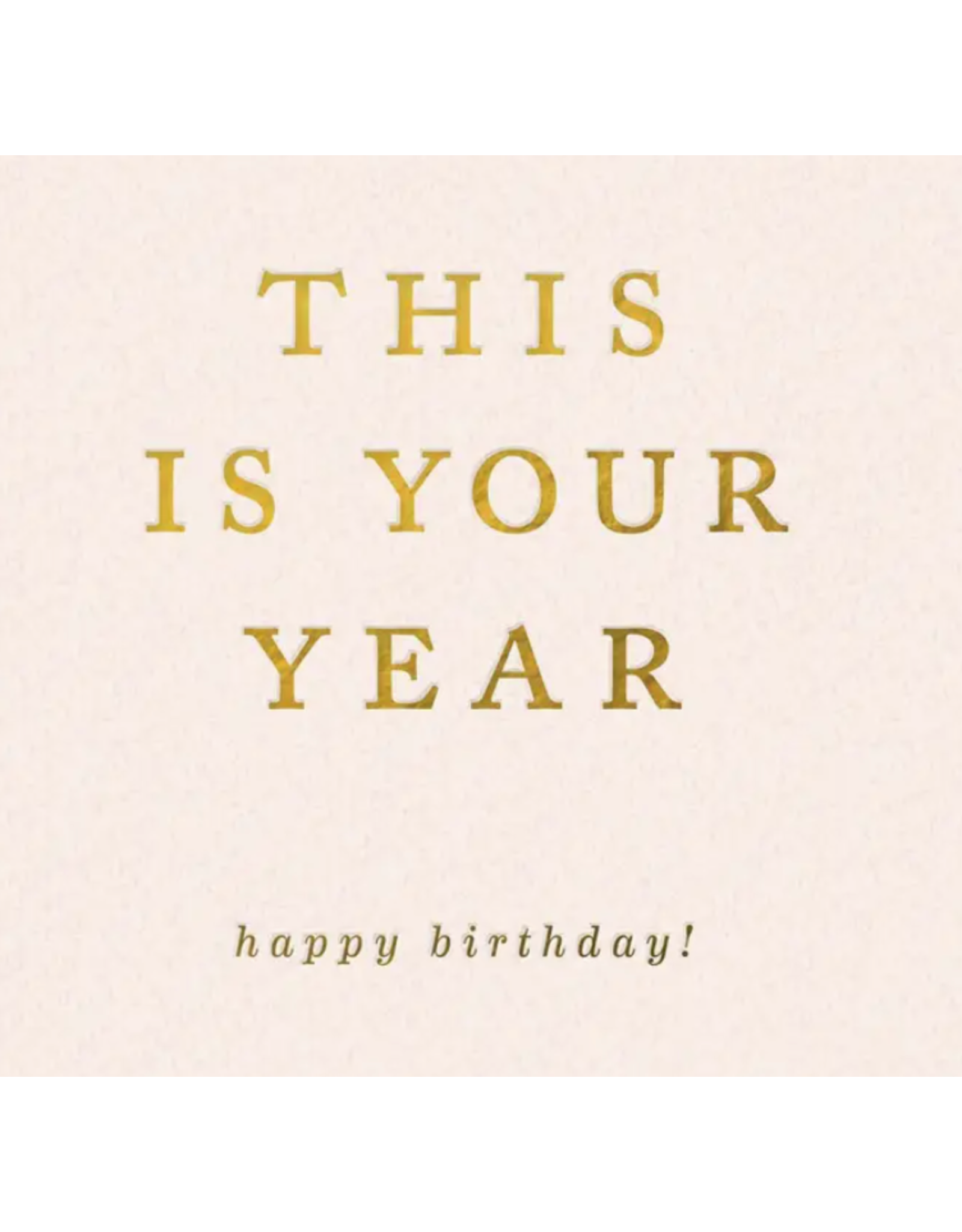 Smitten on Paper This Is Your Year Birthday Card