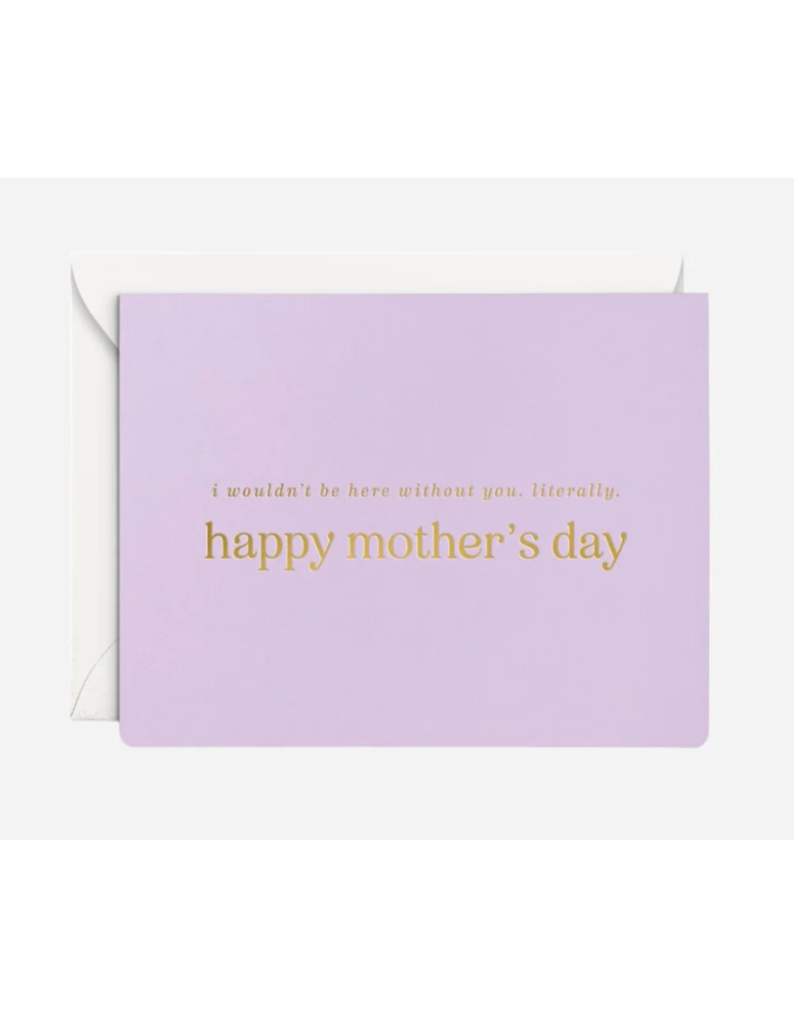 Smitten on Paper Literally Mother's Day Card