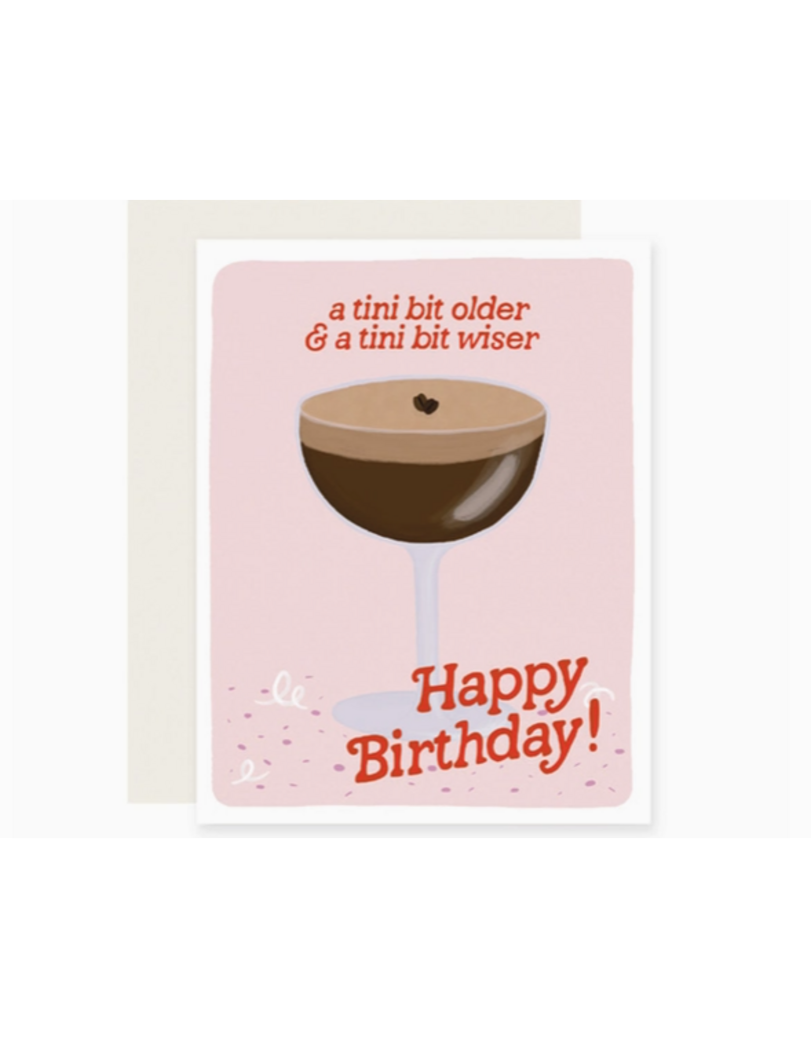 Slightly Stationery Espresso Tini Bit Older Birthday Card