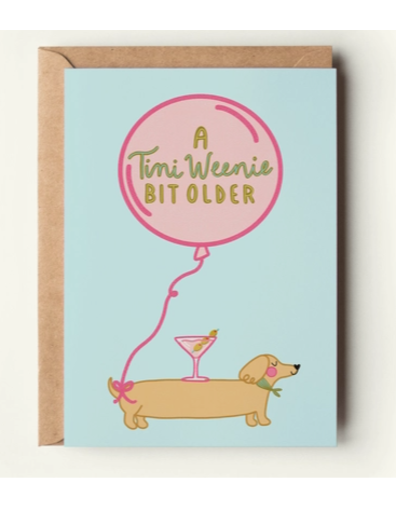 The Shelley Society Tini Weenie Bit Older Martini Birthday Card