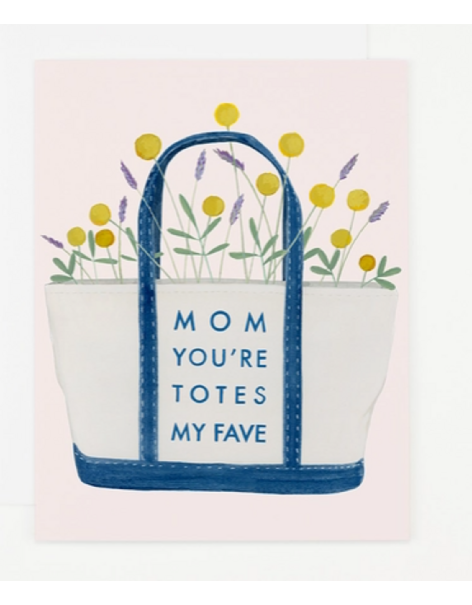 Dear Hancock Mom Totes My Fave Card