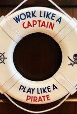 Jim Buoy - Cal-June Inc. CUSTOMIZED LIFE RING "WORK LIKE A CAPTAIN, PLAY LIKE A PIRATE"