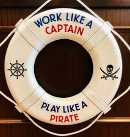 Jim Buoy - Cal-June Inc. CUSTOMIZED LIFE RING "WORK LIKE A CAPTAIN, PLAY LIKE A PIRATE"